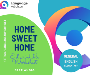 Home sweet home – General English Elementary