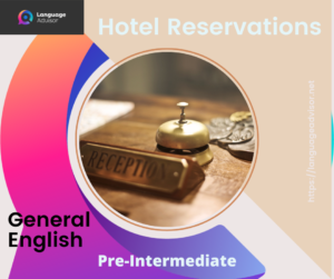 Hotel Reservations – General English