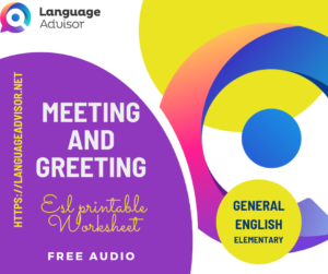 Meeting and Greeting – General English Elementary