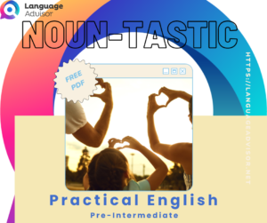 Noun-Tastic – Practical English