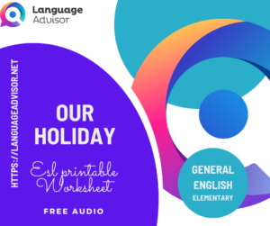 Our Holiday – General English Elementary