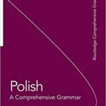 Polish A Comprehensive Grammar