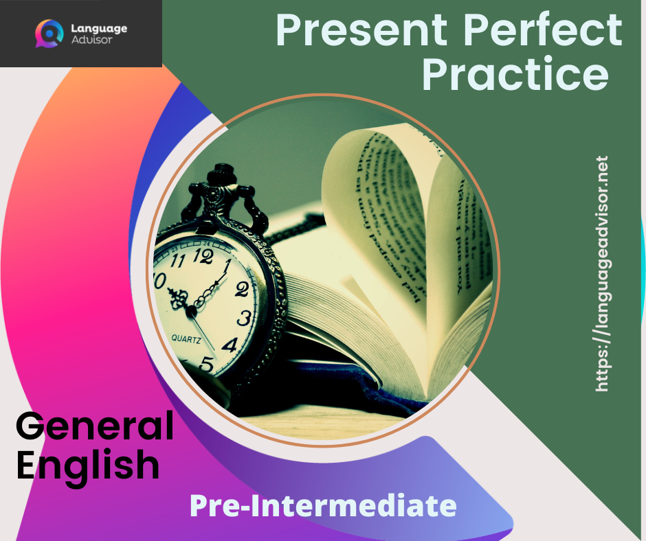 Present Perfect Practice