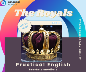 The Royals – Practical English