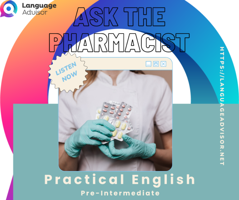 Ask the pharmacist – Practical English