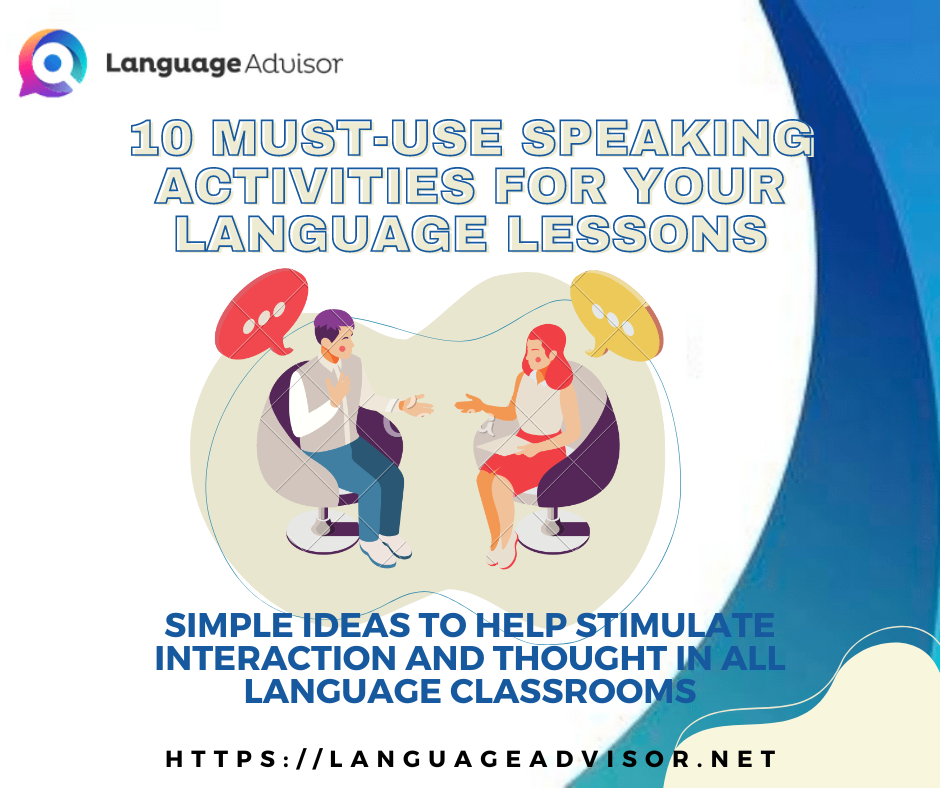 10 Must Use Speaking Activities For Your Language Lessons