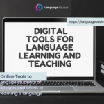 Digital Tools for Language Learning and Teaching