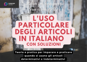 L’uso particolare degli articoli in italiano