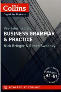 Pre-Intermediate Business Grammar & Practice (Collins English for Business)