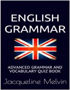English Grammar: Advanced grammar and vocabulary quiz book