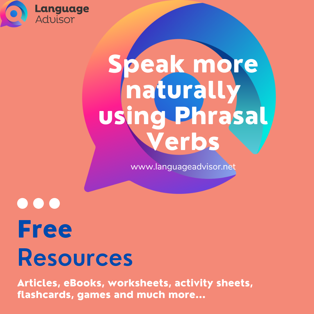 Speak more naturally using Phrasal Verbs