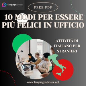 Italian as second language: 10 modi per essere più felici in ufficio