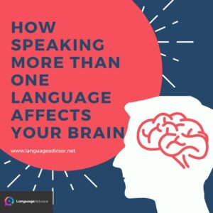 How speaking more than one language affects your brain