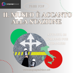 Italian as a second language: Il museo è accanto alla stazione