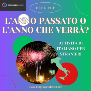 Italian as a second language: L’anno passato o l’anno che verrà?