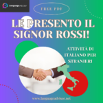 Italian as second language: Le presento il signor Rossi! Attività ludica da usare come Lezione di approfondimento.