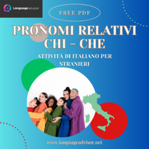 Italian as second language: Pronomi relativi CHI – CHE