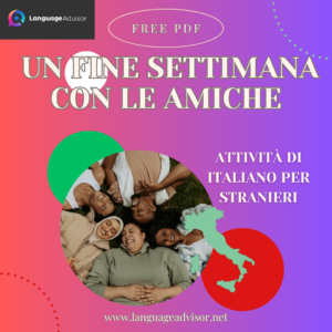 Italian as a second language: Un fine settimana con le amiche