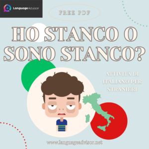 Italian as second language: Ho stanco o sono stanco?