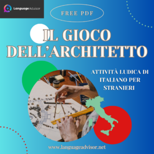Italian as a second language: IL GIOCO DELL’ARCHITETTO