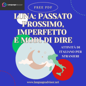 Italian as second language: Luna: passato prossimo, imperfetto e modi di dire
