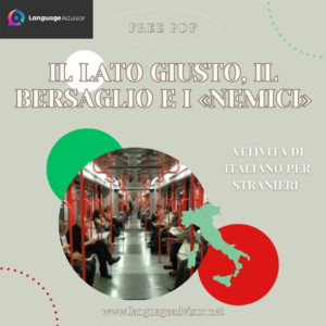Italian as second language: Il lato giusto, il bersaglio e i «nemici»