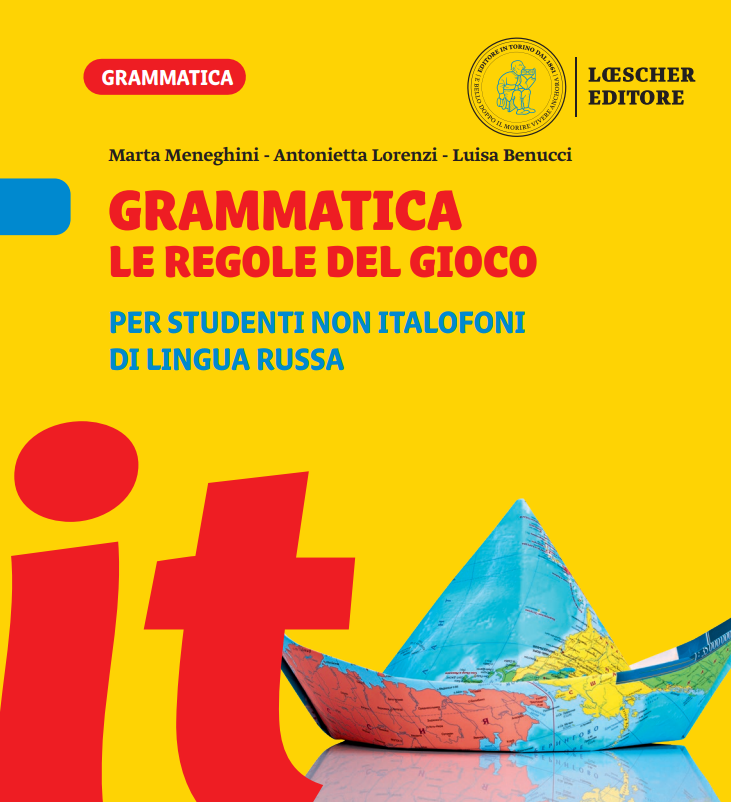 Grammatica le regole del gioco per studenti non italofoni di lingua russa