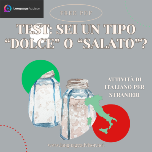 Italian as second language: TEST: sei un tipo “dolce” o “salato”?