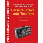 Check Your English Vocabulary for Leisure, Travel and Tourism