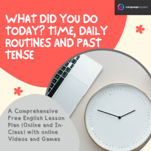What did you do today? Time, Daily Routines and Past Tense
