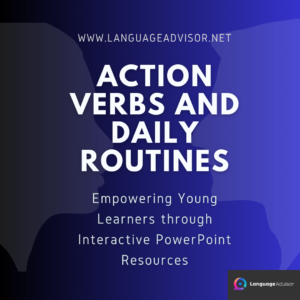 Action Verbs and Daily Routines – Power Points for Young Learners