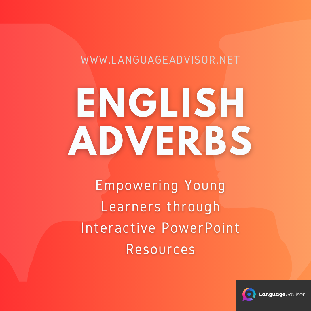 English Adverbs Power Points For Young Learners Language Advisor