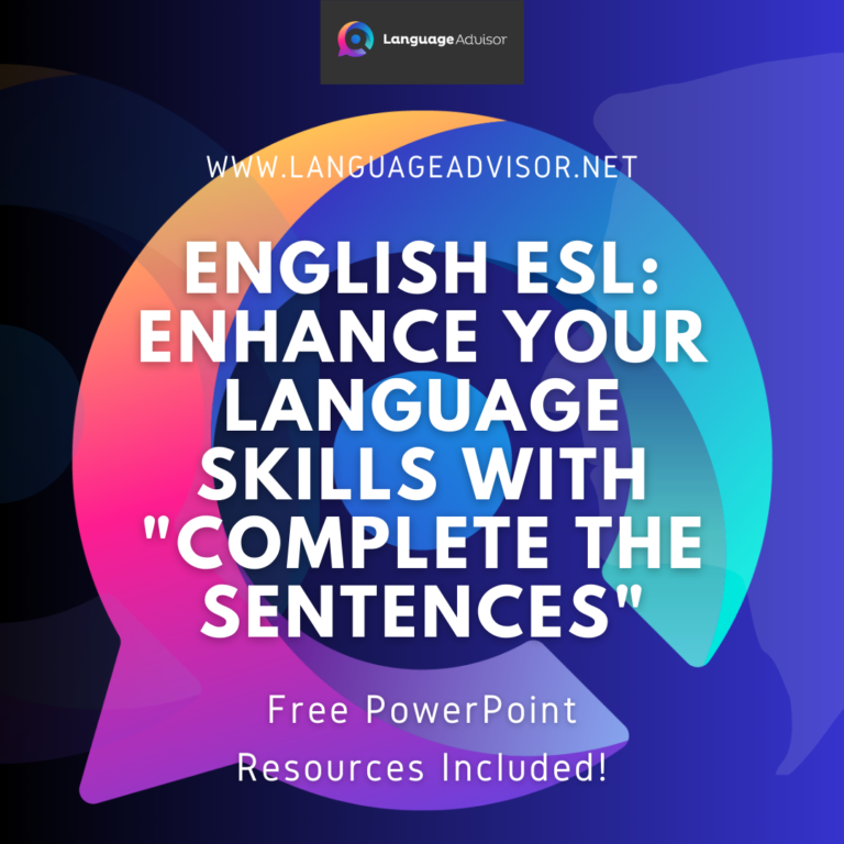 English ESL: Enhance Your Language Skills with “Complete the Sentences”