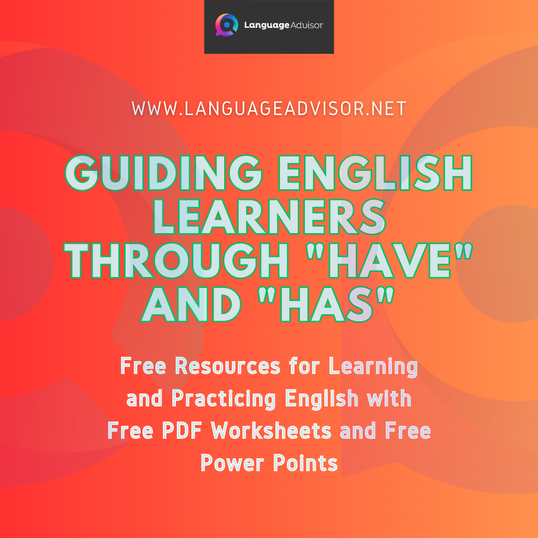 Guiding English Learners Through Have and Has