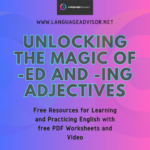 Unlocking the Magic of -ED and -ING Adjectives