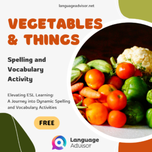 VEGETABLES & THINGS – Spelling and Vocabulary Activity