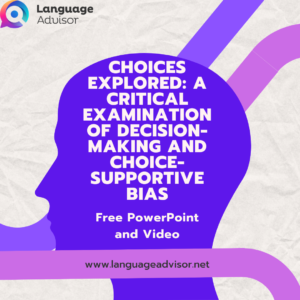 Choices Explored: A Critical Examination of Decision-Making and Choice-Supportive Bias