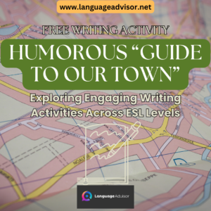 HUMOROUS “GUIDE TO OUR TOWN” – Writing Activity