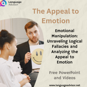 Emotional Manipulation: Unraveling Logical Fallacies and Analyzing the Appeal to Emotion