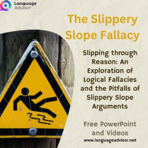 Slipping through Reason: An Exploration of Logical Fallacies and the Pitfalls of Slippery Slope Arguments