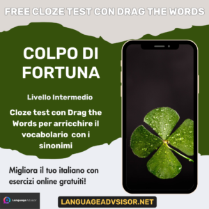 Colpo di fortuna – Free Italian Cloze