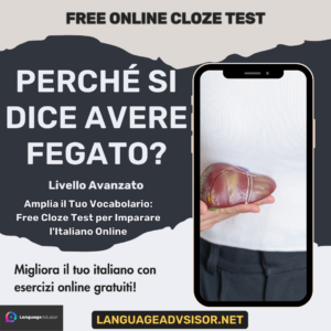 Perché si dice avere fegato? – Free Italian Cloze