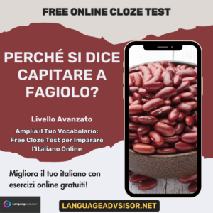 Perché si dice capitare a fagiolo? – Free Italian Cloze