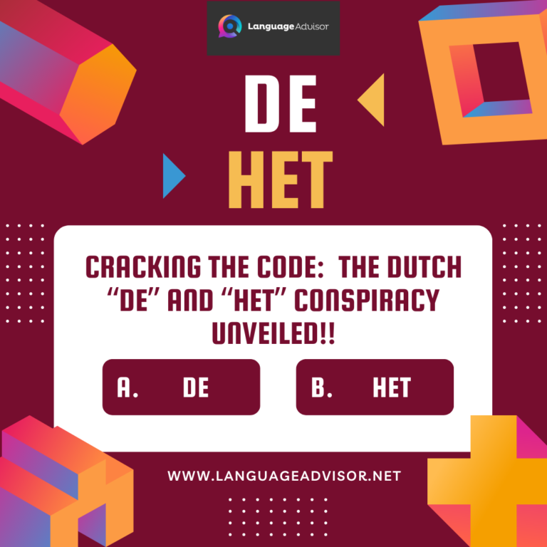 the Dutch De and Het Conspiracy Unveiled!