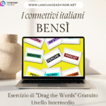 Bensì - Esplora i Connettivi Testuali Italiani con un Esercizio di "Drag the Words" Gratuito per il Livello Intermedio