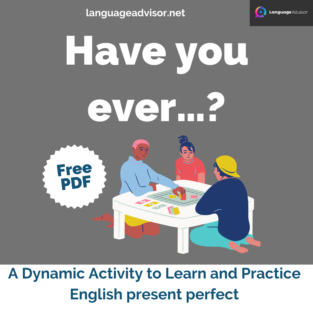 Have you ever…? Board Game - Language Advisor