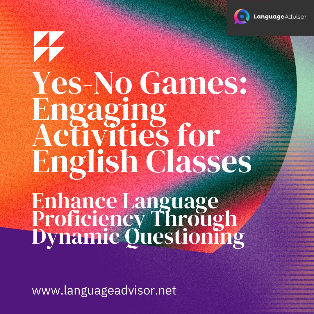 Yes-No Games: Engaging Activities for English Classes