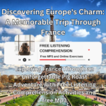 Discovering Europe's Charm: A Memorable Trip Through France