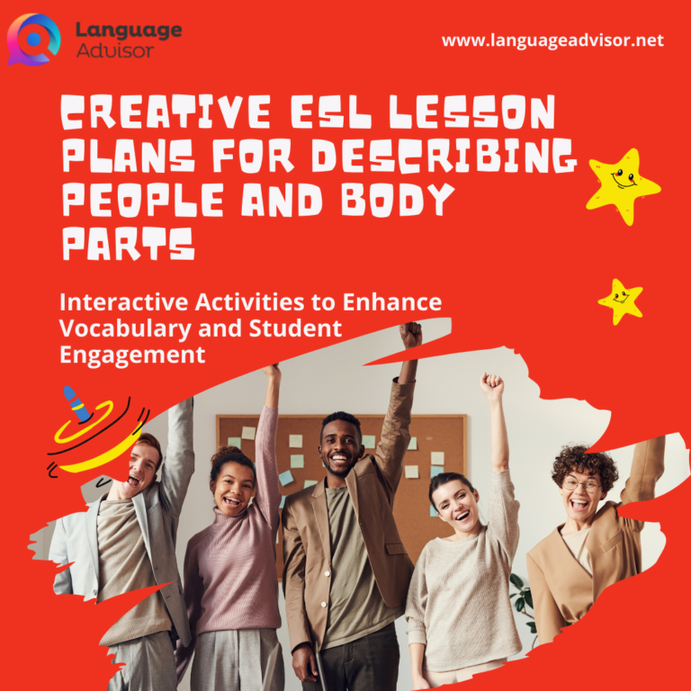 Creative ESL Lesson Plans for Describing People and Body Parts