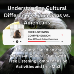 Understanding Cultural Differences: Canadians vs. Americans